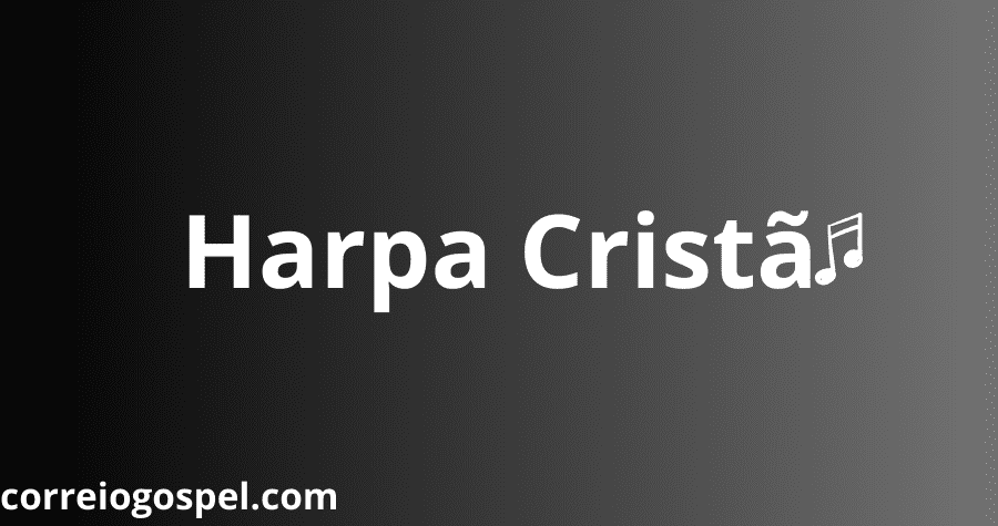 Hinos Da Harpa Sobre Reconciliação