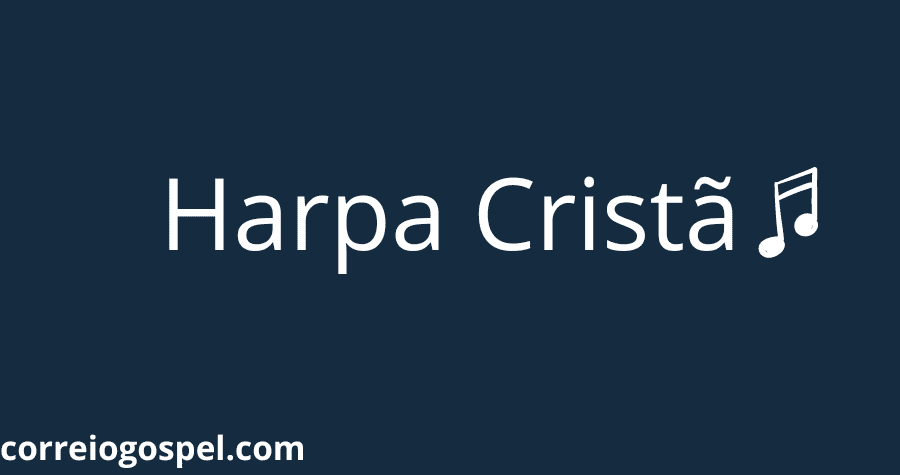 34 Hinos Da Harpa Sobre a Segunda Vinda