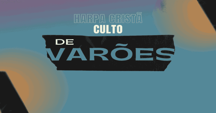 6 Hinos Da Harpa Para Culto De Varões