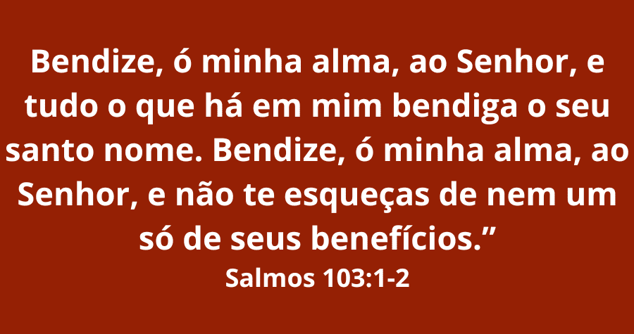 Devocional - Não esqueça os benefícios do Senhor
