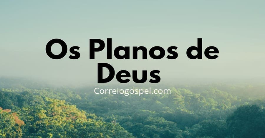 Devocional - Os planos de Deus