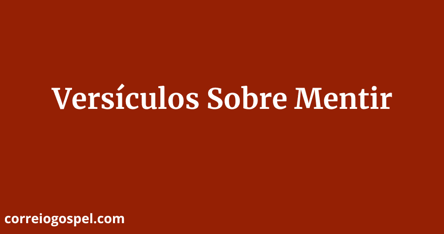 Versículos Sobre Mentir