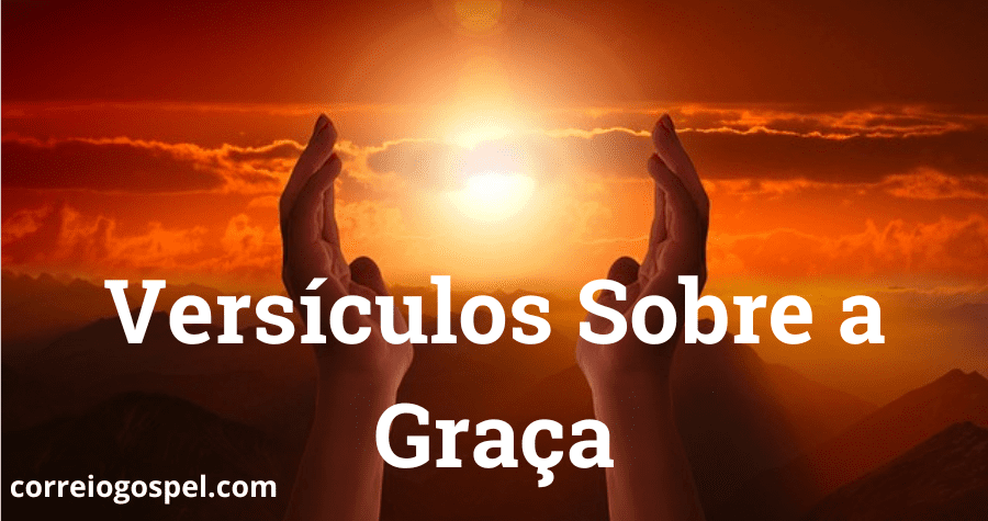 Versículos Sobre a Graça